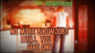 Miniatura de HottWife Audio No More Blowjobs till you give one
